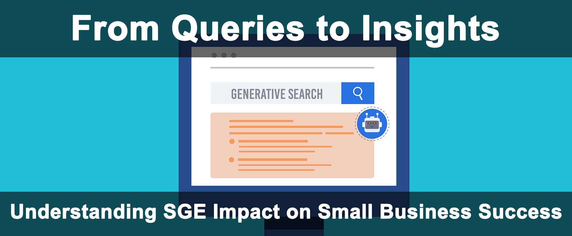 Understanding Search Generative Experience (SGE) Impact on Small Business Success